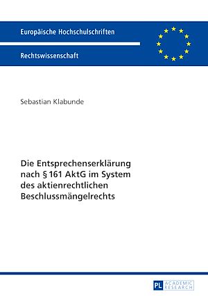Téléchargez le livre :  Die Entsprechenserklaerung nach § 161 AktG im System des aktienrechtlichen Beschlussmaengelrechts