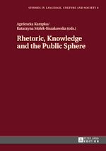 Télécharger le livre :  Rhetoric, Knowledge and the Public Sphere