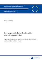 Télécharger le livre :  Der unveraeußerliche Kernbereich der Leitungsfunktion