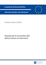Télécharger le livre :  Estudio de la semántica del dativo checo en diacronía