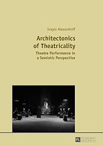 Télécharger le livre :  Architectonics of Theatricality