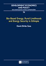 Télécharger le livre :  Bio-Based Energy, Rural Livelihoods and Energy Security in Ethiopia