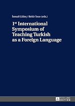 Télécharger le livre :  1st International Symposium of Teaching Turkish as a Foreign Language