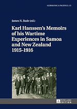 Télécharger le livre :  Karl Hanssen’s Memoirs of his Wartime Experiences in Samoa and New Zealand 1915–1916