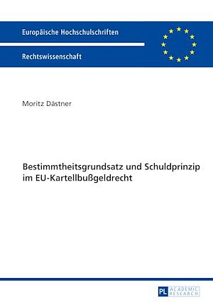 Téléchargez le livre :  Bestimmtheitsgrundsatz und Schuldprinzip im EU-Kartellbußgeldrecht
