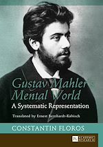 Télécharger le livre :  Gustav Mahler’s Mental World