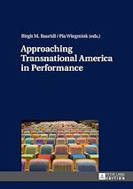 Télécharger le livre :  Approaching Transnational America in Performance