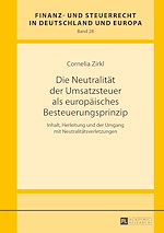 Télécharger le livre :  Die Neutralitaet der Umsatzsteuer als europaeisches Besteuerungsprinzip