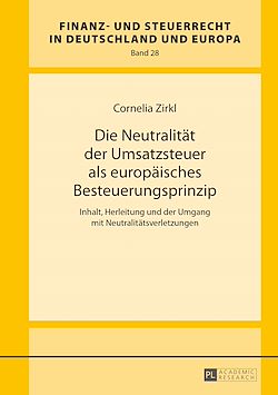 Télécharger le livre :  Die Neutralitaet der Umsatzsteuer als europaeisches Besteuerungsprinzip