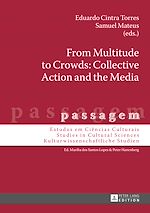 Télécharger le livre :  From Multitude to Crowds: Collective Action and the Media