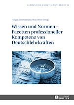 Télécharger le livre :  Wissen und Normen – Facetten professioneller Kompetenz von Deutschlehrkraeften