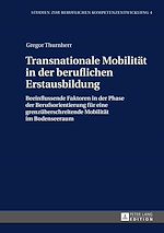 Télécharger le livre :  Transnationale Mobilitaet in der beruflichen Erstausbildung