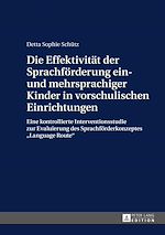 Télécharger le livre :  Die Effektivitaet der Sprachfoerderung ein- und mehrsprachiger Kinder in vorschulischen Einrichtungen