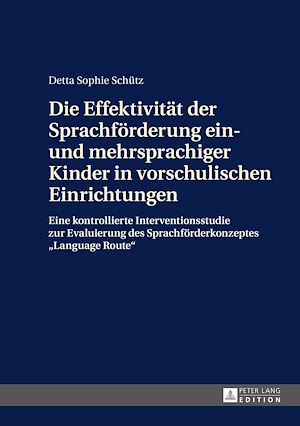 Téléchargez le livre :  Die Effektivitaet der Sprachfoerderung ein- und mehrsprachiger Kinder in vorschulischen Einrichtungen