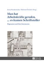 Télécharger le livre :  «Man hat Arbeitskraefte gerufen, ... es kamen Schriftsteller»