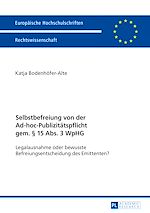 Télécharger le livre :  Selbstbefreiung von der Ad-hoc-Publizitaetspflicht gem. § 15 Abs. 3 WpHG