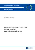 Télécharger le livre :  Die Bedeutung von MAC-Klauseln fuer den deutschen Unternehmenskaufvertrag