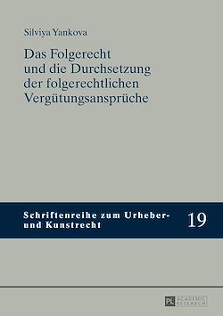 Télécharger le livre :  Das Folgerecht und die Durchsetzung der folgerechtlichen Verguetungsansprueche