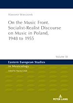Télécharger le livre :  On the Music Front. Socialist-Realist Discourse on Music in Poland, 1948 to 1955