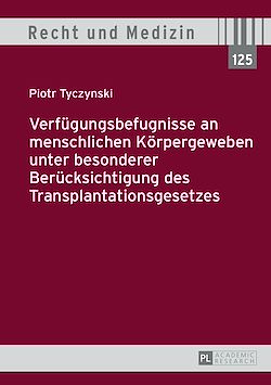 Télécharger le livre :  Verfuegungsbefugnisse an menschlichen Koerpergeweben unter besonderer Beruecksichtigung des Transplantationsgesetzes