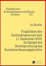 Télécharger le livre :  Fragilitaeten des Rechtsstaates seit dem 11. September 2001 im Spiegel der Rechtsprechung des Bundesverfassungsgerichts