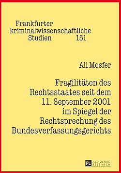 Télécharger le livre :  Fragilitaeten des Rechtsstaates seit dem 11. September 2001 im Spiegel der Rechtsprechung des Bundesverfassungsgerichts