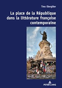 Télécharger le livre :  La place de la République dans la littérature française contemporaine.