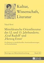Télécharger le livre :  Mitteldeutsche Orientliteratur des 12. und 13. Jahrhunderts. «Graf Rudolf» und «Herzog Ernst»