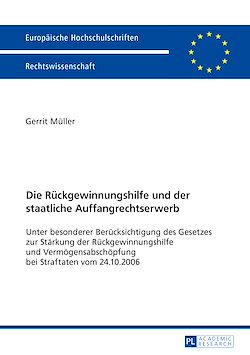 Télécharger le livre :  Die Rueckgewinnungshilfe und der staatliche Auffangrechtserwerb