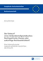 Télécharger le livre :  Der Entwurf eines Verbandsstrafgesetzbuches: Rechtspolitische Illusion oder zukuenftige Rechtswirklichkeit?