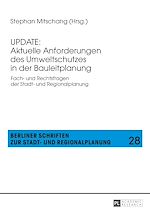 Télécharger le livre :  UPDATE: Aktuelle Anforderungen des Umweltschutzes in der Bauleitplanung