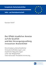 Télécharger le livre :  Der Effekt staatlicher Anreize auf die Qualitaet und den Versorgungsumfang innovativer Arzneimittel