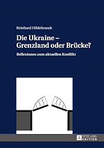 Télécharger le livre :  Die Ukraine – Grenzland oder Bruecke?