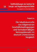 Télécharger le livre :  Die Inhaltskontrolle von Allgemeinen Geschaeftsbedingungen und formularmaeßigen Vertragsklauseln im deutsch-chinesischen Vergleich