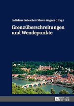 Télécharger le livre :  Grenzueberschreitungen und Wendepunkte
