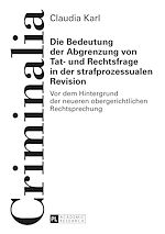 Télécharger le livre :  Die Bedeutung der Abgrenzung von Tat- und Rechtsfrage in der strafprozessualen Revision