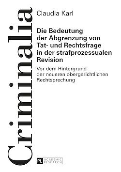 Télécharger le livre :  Die Bedeutung der Abgrenzung von Tat- und Rechtsfrage in der strafprozessualen Revision