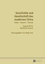 Télécharger le livre :  Geschichte und Gesellschaft des modernen China