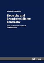 Download this eBook Deutsche und kroatische Idiome kontrastiv