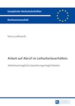 Télécharger le livre :  Arbeit auf Abruf im Leiharbeitsverhaeltnis