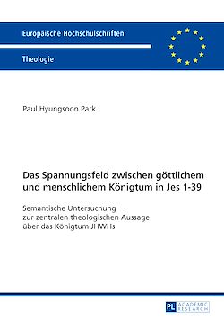 Télécharger le livre :  Das Spannungsfeld zwischen goettlichem und menschlichem Koenigtum in Jes 1–39