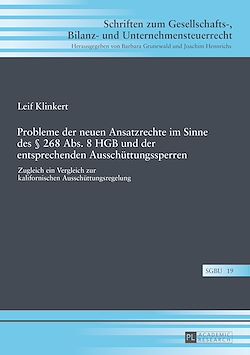 Télécharger le livre :  Probleme der neuen Ansatzrechte im Sinne des § 268 Abs. 8 HGB und der entsprechenden Ausschuettungssperren