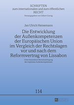 Télécharger le livre :  Die Entwicklung der Außenkompetenzen der Europaeischen Union im Vergleich der Rechtslagen vor und nach dem Reformvertrag von Lissabon