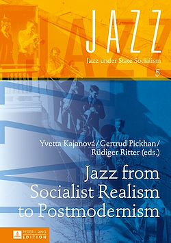 Télécharger le livre :  Jazz from Socialist Realism to Postmodernism