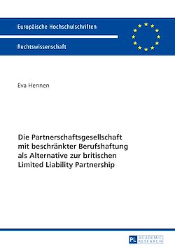 Télécharger le livre :  Die Partnerschaftsgesellschaft mit beschraenkter Berufshaftung als Alternative zur britischen Limited Liability Partnership