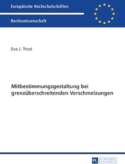 Télécharger le livre :  Ausgewaehlte Fragen der Mitbestimmungsgestaltung bei grenzueberschreitenden Verschmelzungen