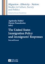Télécharger le livre :  The United States Immigration Policy and Immigrants’ Responses