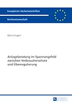Télécharger le livre :  Anlageberatung im Spannungsfeld zwischen Verbraucherschutz und Ueberregulierung