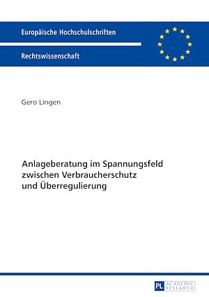 Téléchargez le livre :  Anlageberatung im Spannungsfeld zwischen Verbraucherschutz und Ueberregulierung