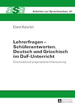 Télécharger le livre :  Lehrerfragen – Schuelerantworten. Deutsch und Griechisch im DaF-Unterricht